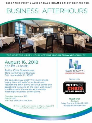 Business AfterHours Thursday, August 16, 5:30 p.m. Did someone say steak? This networking happy hour will satisfy carnivores and vegetarians alike.