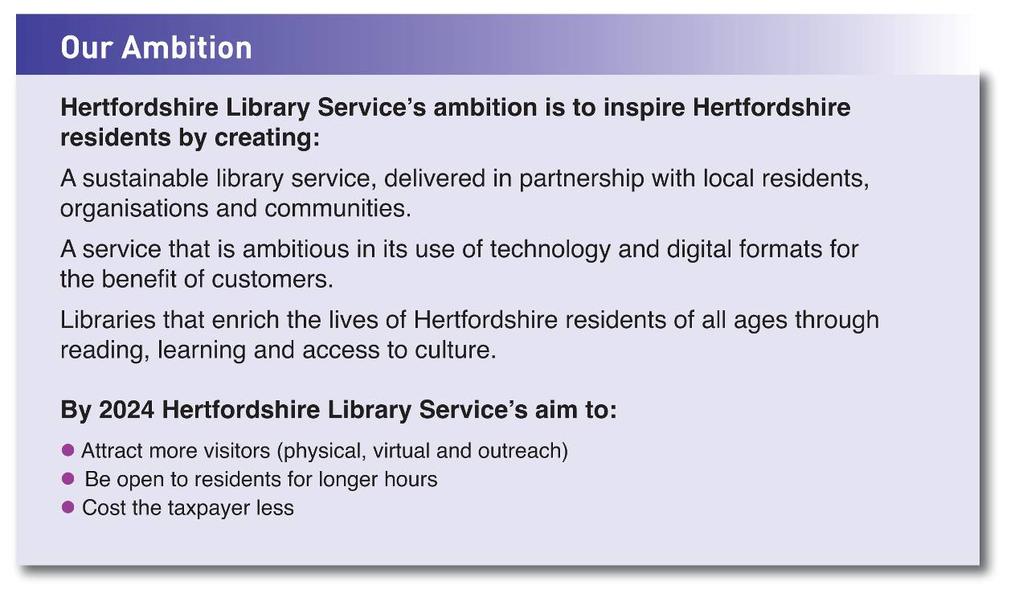 Delivering Inspiring Libraries This new strategy for Hertfordshire Library Service sets the direction for the service over the next ten years, and will inform future decisions about the operation and
