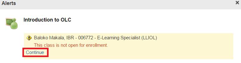 Enroll/Register Learners Manually after Delivery If the class was already delivered the system will send an alert when you click Add learners, the class is not open for enrollment but you can still