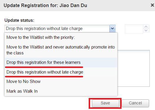 You can always select Drop this registration without late charge from the drop options from the Update Status