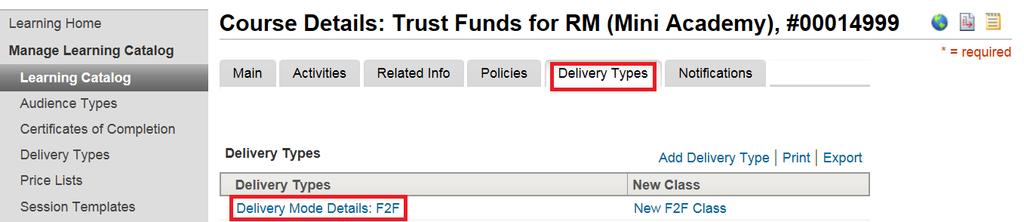 Then go to the Delivery Types tab, click on Delivery Mode Details: F2F as in the