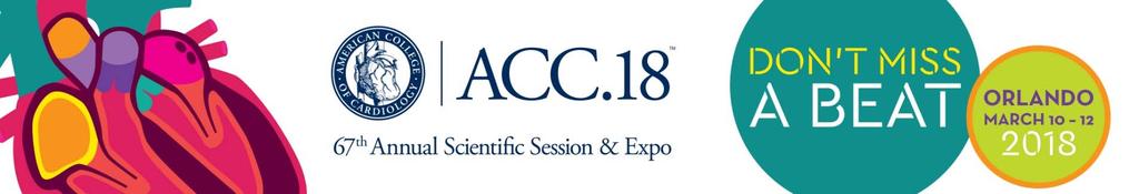 HIGHLIGHTS OF ACC.18 In order to offer an INFORMATIVE, INTERACTIVE, INNOVATIVE AND INTERDISCIPLINARY program, this year s meeting is showcasing: NEW!