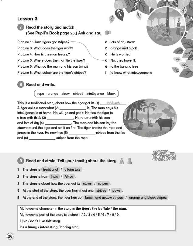 Lesson 3 Story Activity Book Reading and/or writing activities check understanding and practice key language.