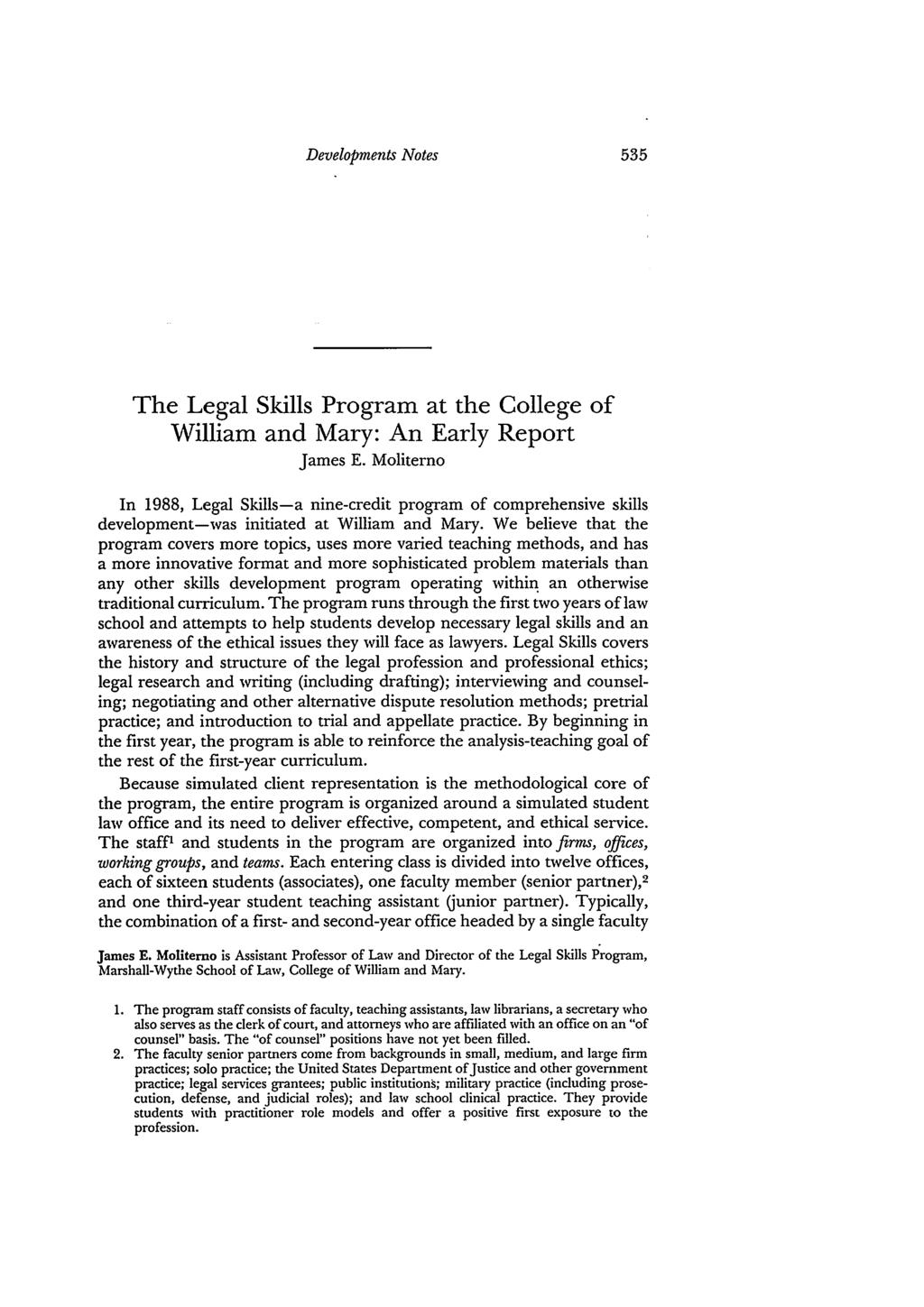 Developments Notes 535 The Legal Skills Program at the College of William and Mary: An Early Report James E.