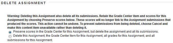 HOW TO DELETE AN ASSIGNMENT IN A COURSE AREA You can delete an assignment at any time. If students have submitted work, deleting the assignment also deletes the submissions.