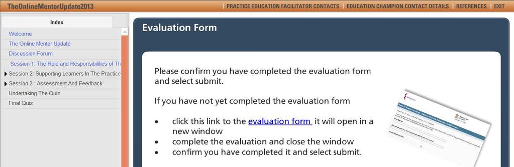 You must complete the evaluation form and confirm