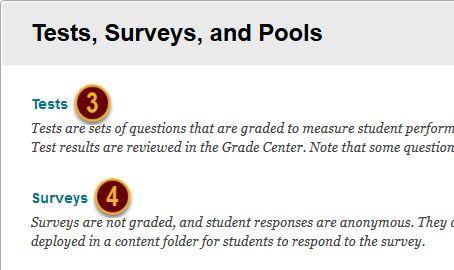 Step 2 On the Tests, Surveys, and Pools page, select Tests [3] or Surveys [4].