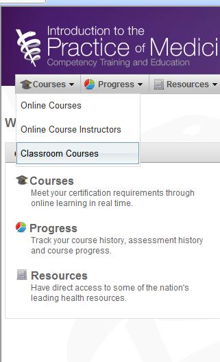 The Courses button will provide you with options to access Online Courses,