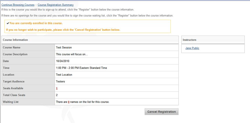 You will notice an enrollment message at the top of your screen after you register for a session.