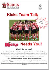 Images: The Saints Kicks Team Talk We Need You Campaign application form and poster The roles of Saints Kicks Team Talk members is to support Community Champions and Saints Kicks lead staff to plan