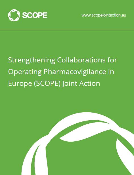 SCOPE Joint Action To maximise effective implementation of EU Pharmacovigilance legislation To enable coordinated pharmacovigilance operations in the EU Network