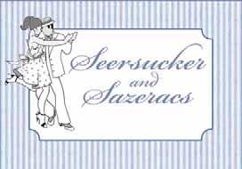 SEERSUCKER AND SAZERACS May 18-7 to 10 pm Southern Hotel It s the
