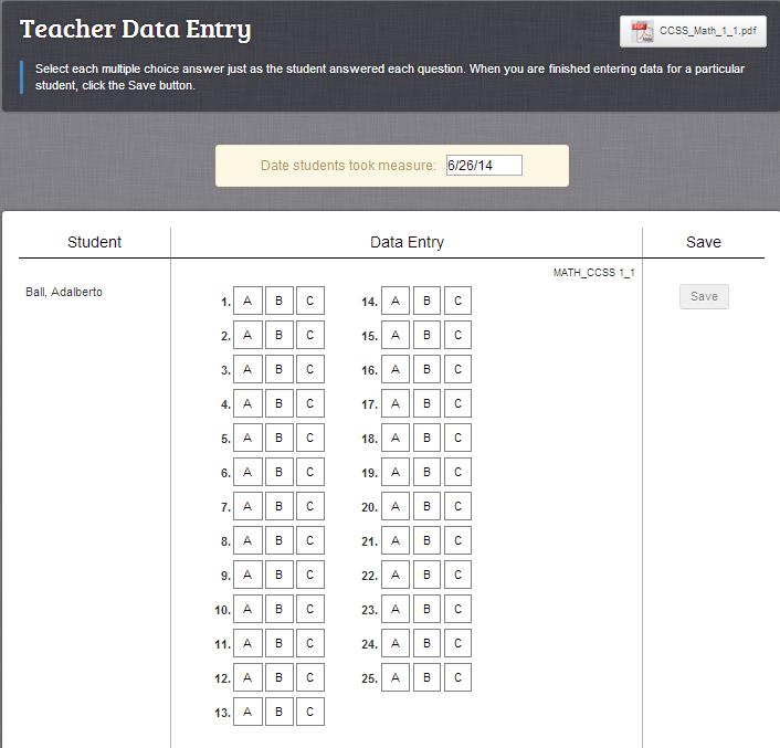7. In the Date students took measure: field, enter the date of testing. 8. In the Student column, locate the student for whom you will enter test responses by scrolling down the list. 9.