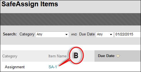 A) Click on Course Tools, select SafeAssign and click SafeAssign Items.