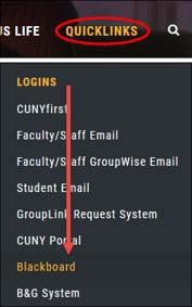 How do I logon to Blackboard? Go to CUNY website at www.cuny.edu. From upper right corner, hover mouse over LOG-IN and click Blackboard.