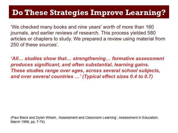 Slide 13 Move straight next slide. The framework provides a way of thinking about the five key formative assessment strategies with regard to the classroom participants of teacher, peer and learner.