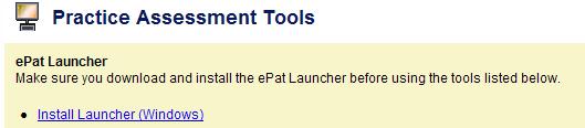 INSTALLING THE epat LAUNCHER If the computer being used to take the SOL practice item set already has the epat Launcher installed, please proceed to page 8.