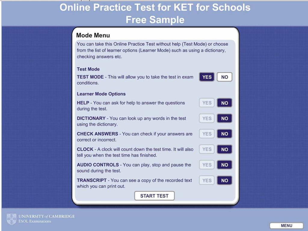 Key English Test for Schools Online Practice Test Free Sample How to complete the KET for Schools Online Practice Test Free Sample: Listening Welcome to the Key English Test for Schools Online