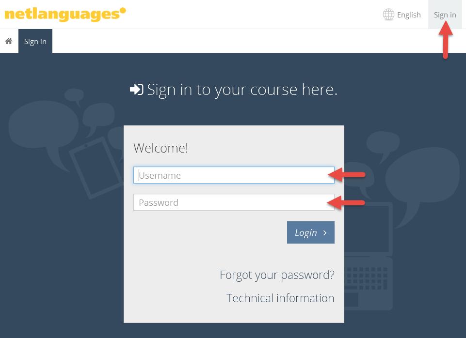 Students guide to the Net Languages platform English for Work Essential Contents 1. How to enter the course... 1 2. How to navigate around the course... 1 3. How to view your progress... 5 4.
