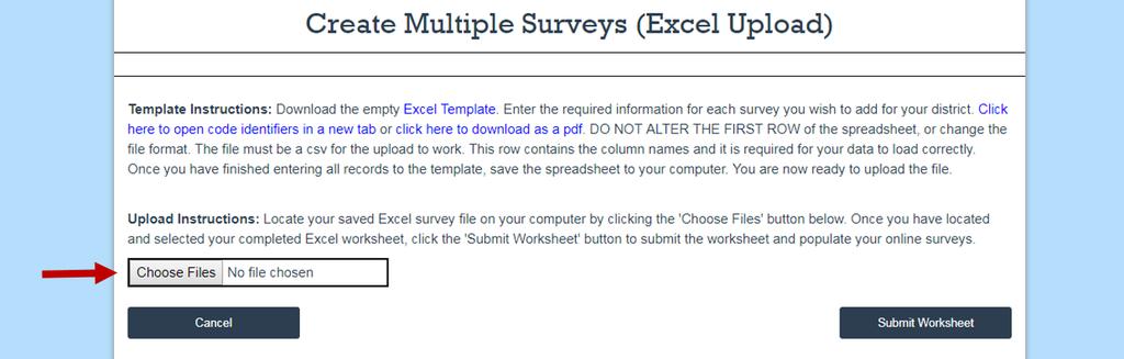 Follow instructions on the Create Multiple Surveys page to add demographic data to the Excel template downloaded in step 6. DO NOT MODIFY the top row of the Excel template.