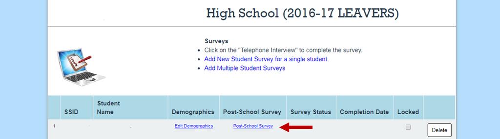 Completing the Post-School Survey Prior to conducting surveys, please review the complete list of Post-School Survey questions (link: https://cctstsf.org/#/ps-questions). Respondent 1.