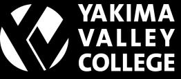 ~~ YAKIMA VALLEY \ J COLLEGE Yakima Valley College does not discriminate against any person on the basis of race, color, national origin, disability, sex, genetic information, or age in admission,