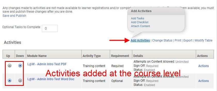 If there are additional activities that need to be added to the class, add them here. Training modules, documents, quizzes and tests may be attached to this tab for learners to complete. a. Activities i.