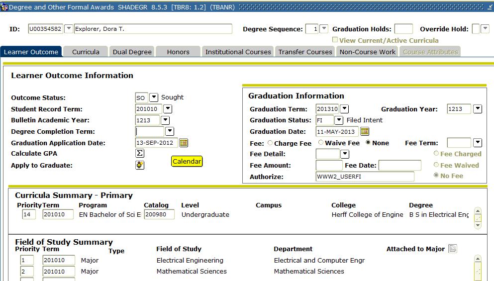 F. SHADEGR Degree and Other Formal Awards When the student submits a graduation application using SSB, a degree record is created along with the application.