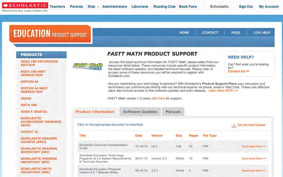 Technical Support For questions or other support needs, visit the Scholastic Education Product Support website at www.scholastic.com/fastmath/productsupport.