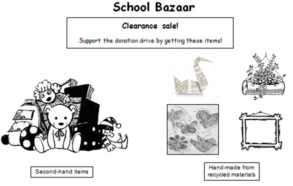 Stimulus based conversation (a) Look at the poster. Would you be interested to attend the school bazaar? Why?