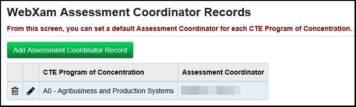 Enter WebXam Assessment Coordinator Records For a WebXam Export file, enter WebXam Assessment Coordinator Records for each CTE Program of Concentration to be assigned to a