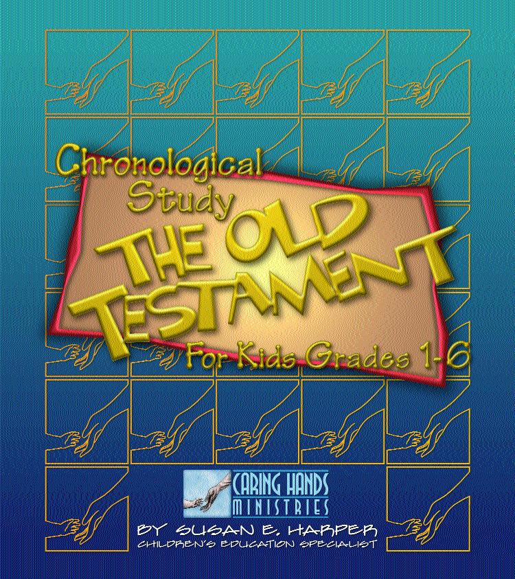 The OT Chronological Study for Kids Grades 1-6 This year we will begin a new educational program developed to teach our children God s Word in chronological order.