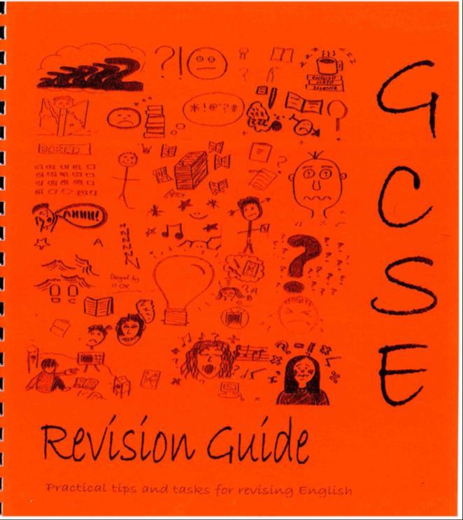 Most important thing last: Revision guides, written by the Leventhorpe English Department and modelled on