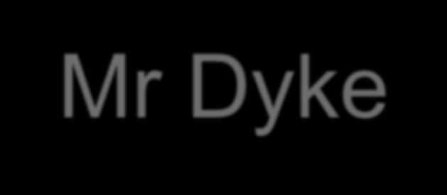 Mr Dyke