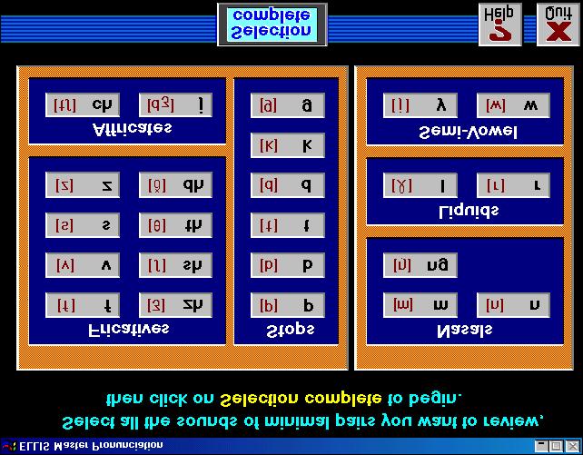 2 ELLIS MASTER PRONUNCIATION LINC TWO Personal Choice Personal Choice lets the learner choose the sounds by clicking them and then clicking the Selection Complete button.
