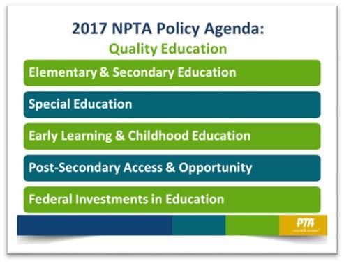 2 3 MINUTE Identify priorities in 2017 National PTA Policy Agenda In 2017, our goal is to advocate for equity and opportunity for all children and improve family engagement in schools and communities