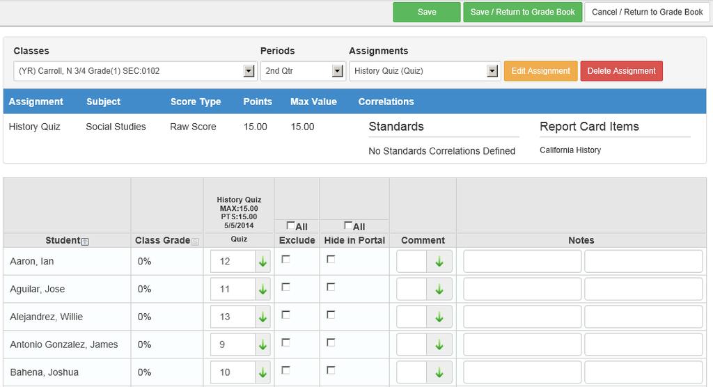 To quickly give all students a score, enter a score at the top line and then click the green Fill Down arrow. 3. To exclude a score from the final grade calculation, check the box in Exclude column.