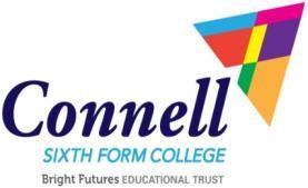 External Candidate Information Here at Connell Sixth Form College we have an excellent reputation for academic success and an outstanding record of student support.