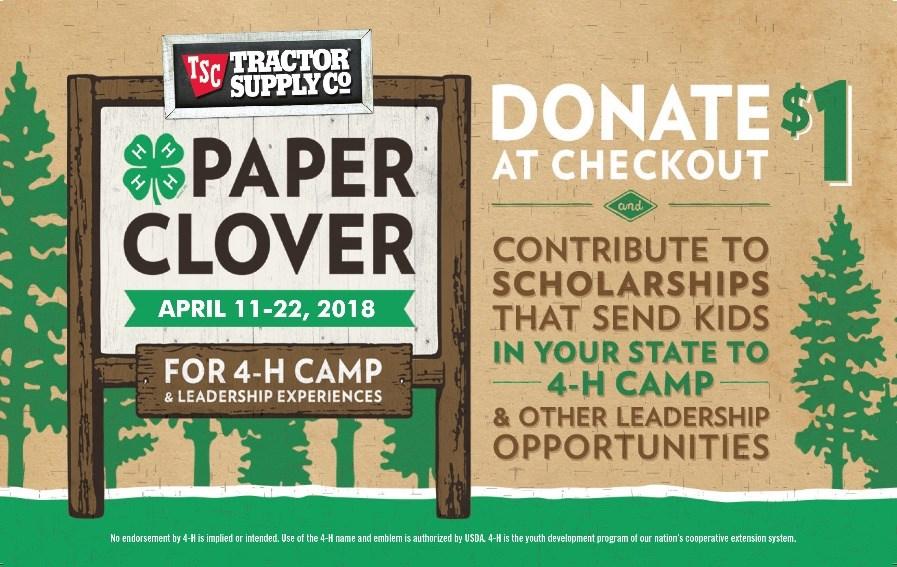 Tractor Supply Kicks off the Spring Clover Campaign From April 11-22 you can donate a dollar at check in any participating tractor supply store to help contribute to scholarships that send kids in