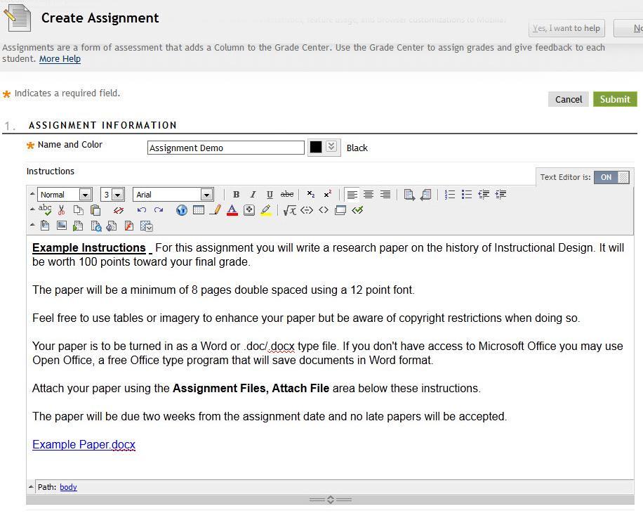 2 6. On the Create Assignment page under option 1, Assignment Information, give the assignment a name. This name will appear as the header of the Grade Center column. 6 7.