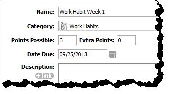 Create Work Habits/Conduct Assignments IMPORTANT: Teachers MUST create assignments and enter grades for Work Habits and Conduct in the Gradebook to populate the grades into students
