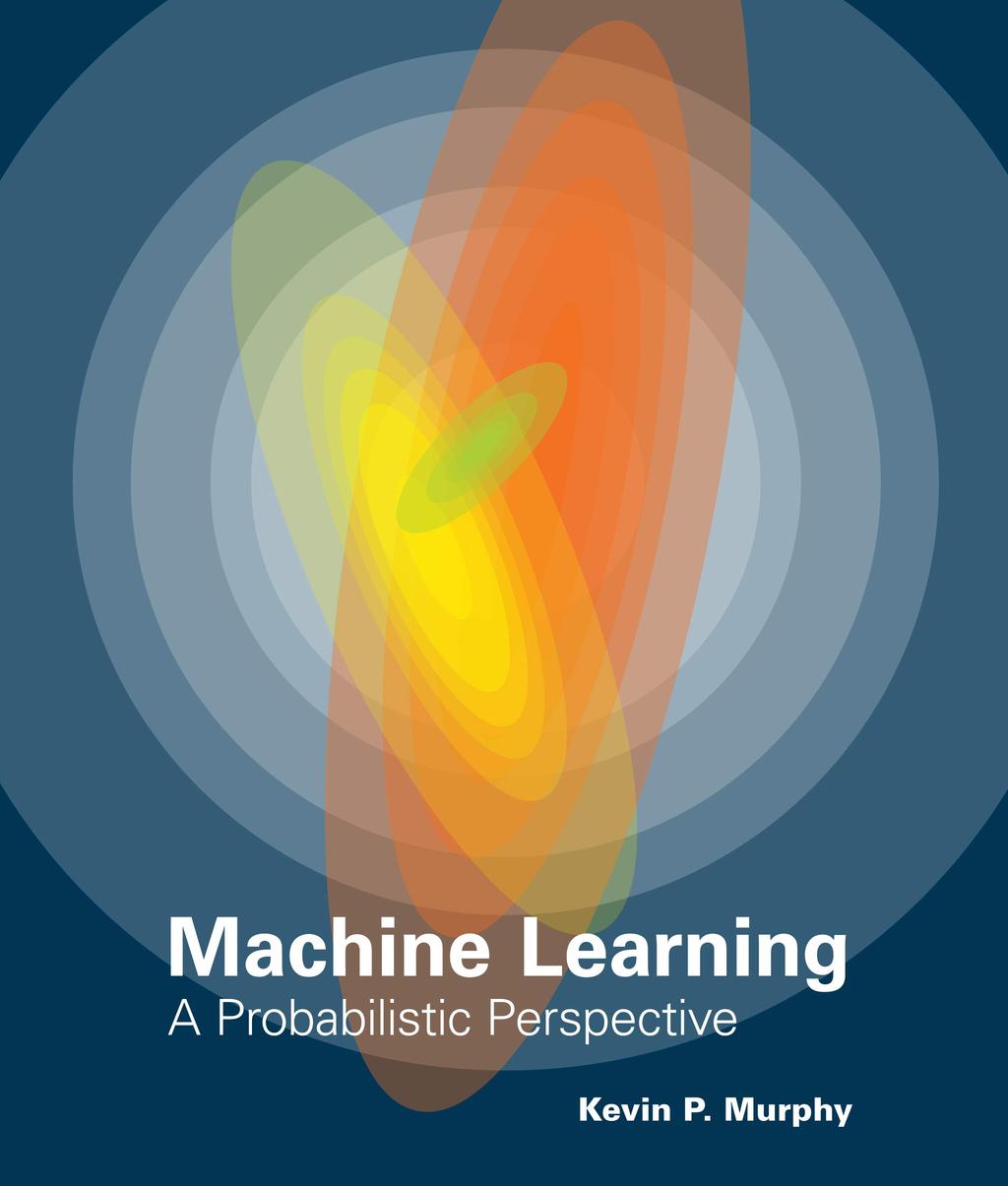 Buy the book by Kevin Murphy: The three teachers Jens Lagergren Carl Henrik Hedvig Kjellström Introduction to Machine Learning Murphy Chapter 1 Learning outcomes Course Preliminaries Upon completion