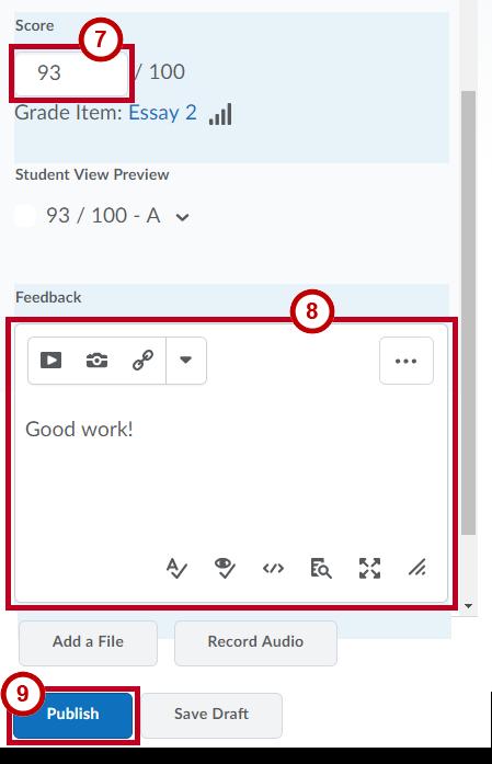 7. Once you have reviewed the submission, click in the Score field and enter a grade for the submission (See Figure 80). 8. Enter any desired comments in the Feedback field (See Figure 80).