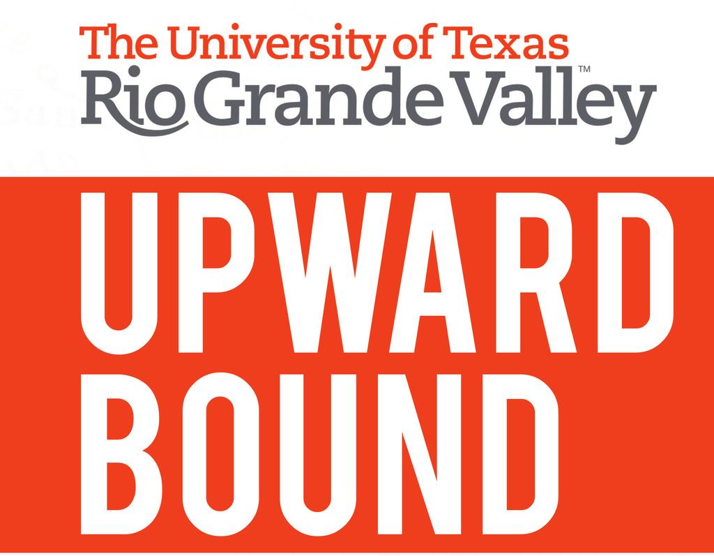 The University of Texas Rio Grande Valley Upward Bound Program - Edinburg 1407 E. Freddy Gonzalez CESS Building 1.