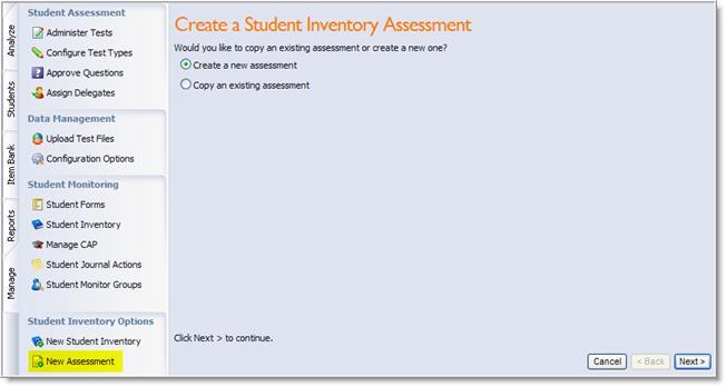 CREATING AN ASSESSMENT Once the inventory framework is established using the manage option, assessments can be created.