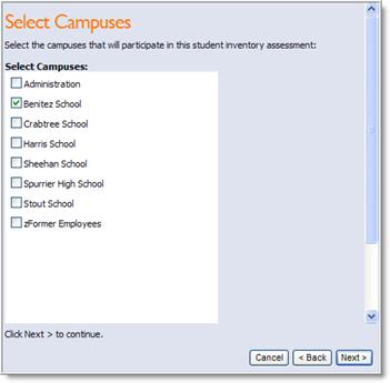 Click Next Select the campus(es) where the assessment will be administered Click Next and Finish Note: All the campuses do not need to be selected on this step.