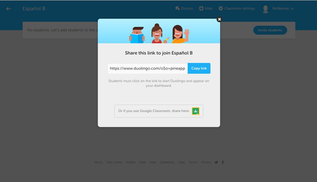 Adding students to your classroom ILLUSTRATED GUIDE 01 Select Invite Students to generate a link to join your Duolingo classroom.