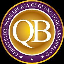 Quinetta Brundge Legacy of Giving Scholarship Application Form I, have read and understand the conditions of the Quinetta Brundge Legacy of Giving Scholarship explained in the information packet.