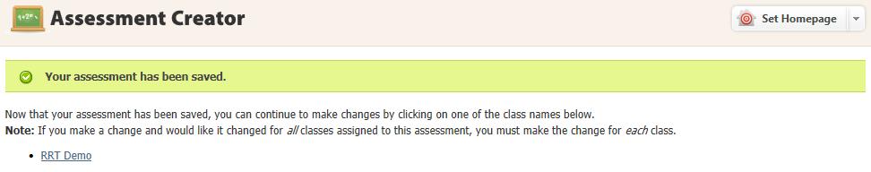 If the teacher wishes to make further changes to the assessment, he or she can click Previous to return to the Assign step.
