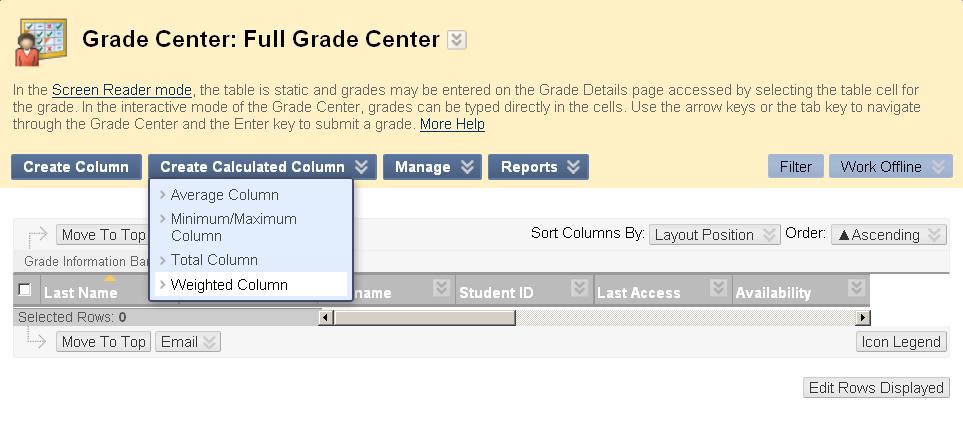 Blackboard Instructor Manual 69 You will need to name the column in the Column Name field.